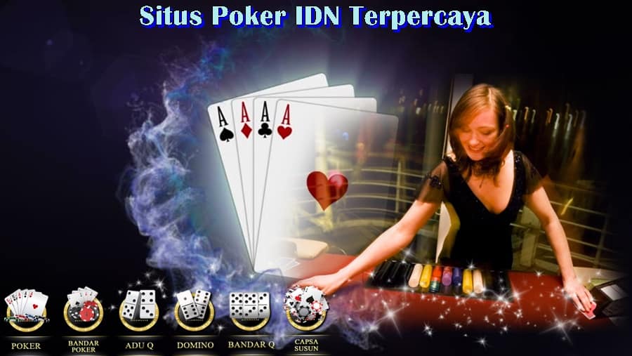 Situs Poker IDN Terpercaya